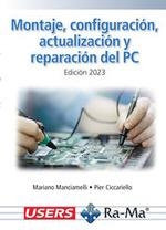 Montaje, configuración, actualización y reparación del PC. Edición 2023 | 9788419857736 | USER