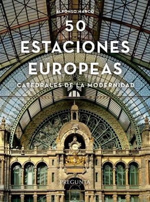 Cincuenta estaciones europeas | 9788419766342 | Marco Pérez, Alfonso