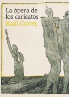 La ópera de los caricatos | 9788496584662 | Cortés Mena, Raúl