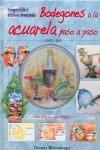 BODEGONES A LA ACUARELA PASO A PASO. LIBRO Y DVD | 9788496777521 | Weisenberger, Thomas