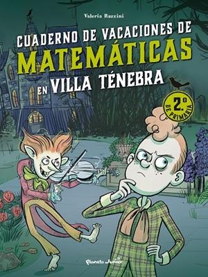 Villa Ténebra. Cuaderno de vacaciones de matemáticas. 2.º de primaria | 9788408287391 | Razzini, Valeria