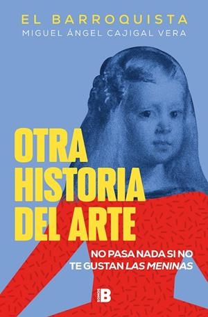 Otra historia del arte | 9788418051258 | Cajigal Vera (El Barroquista), Miguel Ángel