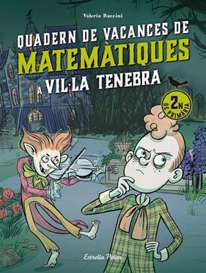 Vil·la Tenebra. Quadern de vacances de matemàtiques. 2n de primària | 9788413898230 | Razzini, Valeria