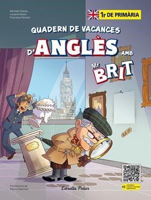 Mr. Brit. Quadern de vacances d'anglès. 1r de primària | 9788413898254 | AA. VV.