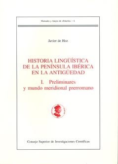 Historia lingüística de la península ibérica en la Antigüedad. I, Preliminares y | 9788400092603 | de Hoz Bravo, Javier