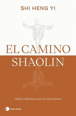El camino shaolin | 9788419812575 | Heng Yi, Shi