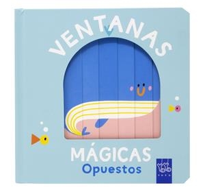 Ventanas mágicas. Opuestos | 9788408259626 | YOYO