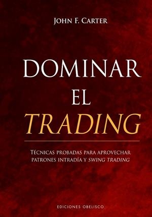 Dominar el trading | 9788491117834 | Carter, John F.