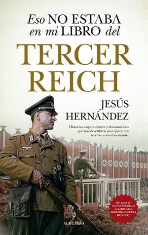 ESO NO ESTABA EN MI LIBRO DEL TERCER REICH | 9788417954222 | HERNÁNDEZ, JESÚS