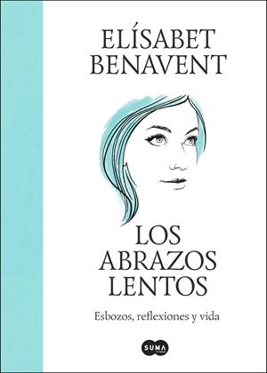 Los abrazos lentos | 9999990014795 | Benavent, Elísabet