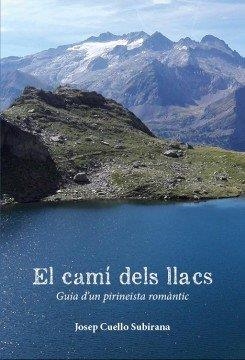 EL CAMÍ DELS LLACS | 9788412660548 | CUELLO SUBIRANA,JOSEP