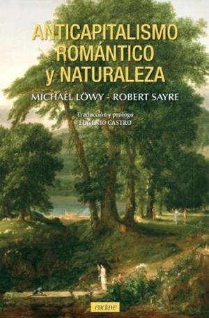 Anticapitalismo romántico y naturaleza | 9788412559095 | Löwy, Michael / Sayre, Robert