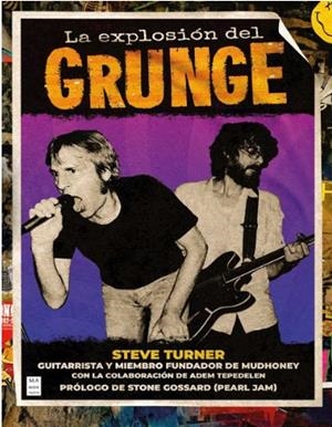 Explosion del grunge, La | 9788418703928 | Turner, Steve