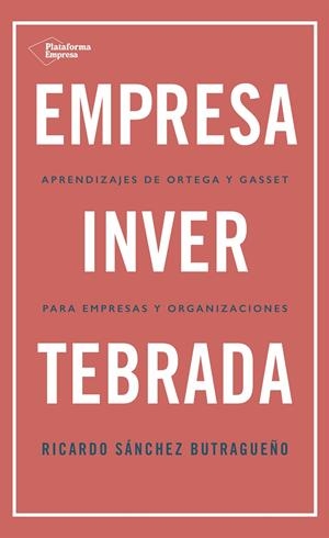 Empresa invertebrada | 9788418285813 | Sánchez Butragueño, Ricardo