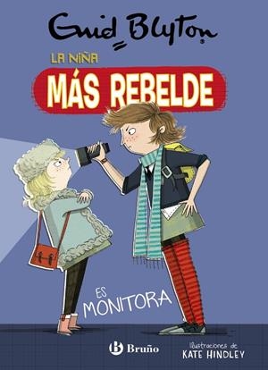 Enid Blyton. La niña más rebelde, 3. La niña más rebelde es monitora | 9788469628065 | Blyton, Enid