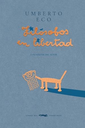 Filósofos en libertad | 9788412782035 | Eco, Umberto