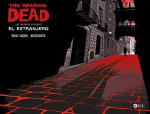 The Walking Dead: El extranjero (Edición especial coleccionistas) | 9788418658938 | K. Vaughan, Brian