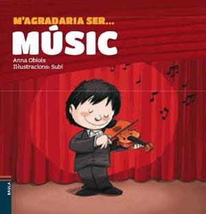 M'agradaria ser ... MÚSIC | 9788447929702 | Obiols Llopart, Anna