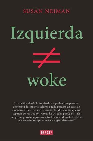 Izquierda no es woke | 9788419642349 | Neiman, Susan