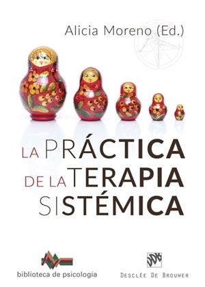 La práctica de la Terapia Sistémica | 9788433029645 | Moreno Fernández, Alicia / Polo Usaola, Cristina / Lara López Agredo, Vanesa / Magaz Muñoz, Ana / Or