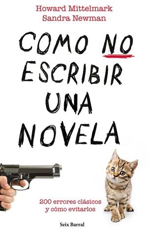 Cómo no escribir una novela | 9788432232008 | Newman, Sandra / Mittlemark, Howard