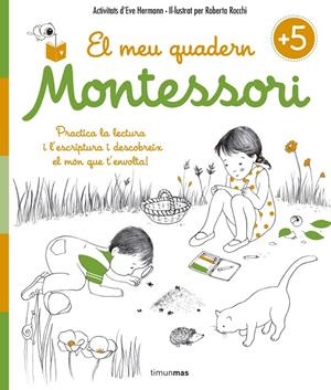 El meu quadern Montessori +5 | 9788416522217 | Herrmann, Ève / Rocchi, Roberta