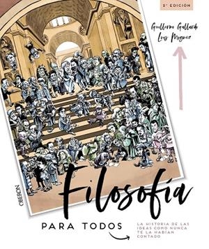 Filosofía para todos. La historia de las ideas como nunca te la habían contado | 9788441541542 | Gallardo Morán, Guillermo / Miguez Ybarz, Luis