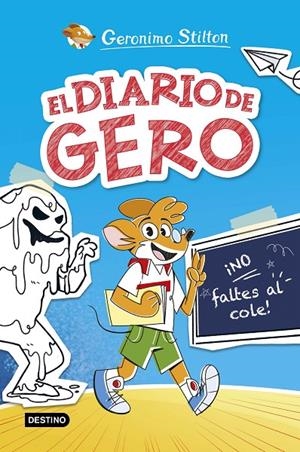 El diario de Gero 1. ¡No faltes al cole! | 9788408290209 | Stilton, Geronimo