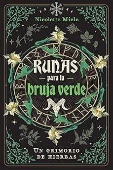 RUNAS PARA LA BRUJA VERDE | 9798888501481 | NICOLETTE MIELE