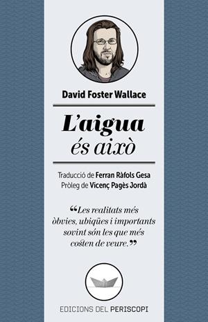 L'aigua és això | 9788494173745 | Foster Wallace, David