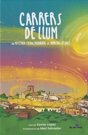 CARRERS DE LLUM | 9788412816433 | LÓPEZ, XAVIER / SALVADOR, MERI ( IL-L.)