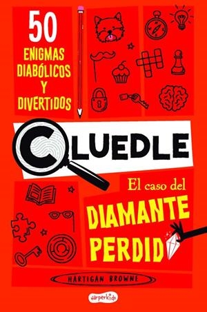 CLUEDLE: El caso del diamante perdido: 50 enigmas diabólicos y divertidos (Libro | 9788419802668 | Browne, Hartigan