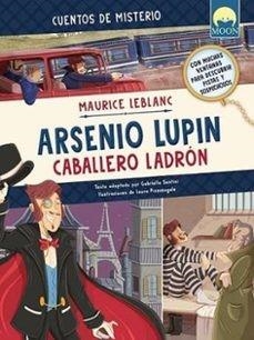 ARSENIO LUPIN CABALLERO LADRÓN | 9788831281966 | MAURICE LEBLANC/GABRIELLA SANTINI