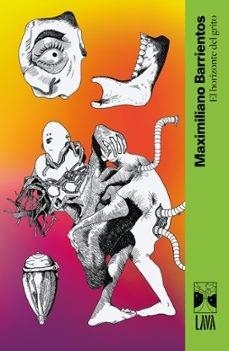 El horizonte del grito | 9788412582086 | Barrientos, Maximiliano