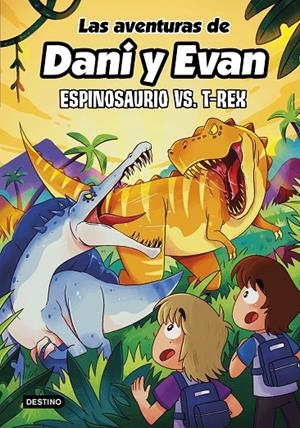 Las aventuras de Dani y Evan 10. Espinosaurio vs. T-Rex | 9788408292418 | Las aventuras de Dani y Evan