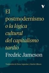 EL POSTMODERNISMO O LA LÓGICA CULTURAL DEL CAPITAL | 9788419719225 | JAMESON, FREDERIC