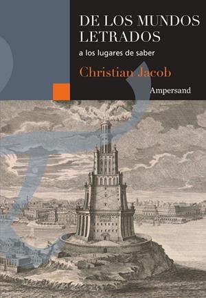 De los mundos letrados a los lugares de saber | 9788412841947 | Jacob, Christian