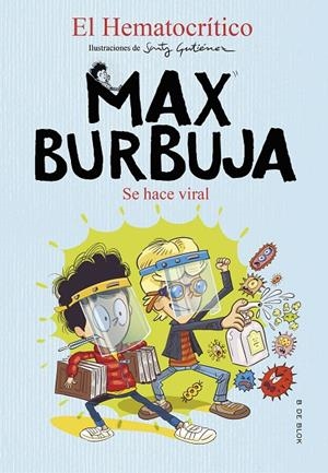 Max Burbuja 3 - Se hace viral | 9788418054365 | El Hematocrítico