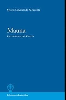 Mauna. La enseñanza del Silencio | 9788494906909 | Satyananda Saraswati, Swami