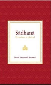 Sadhana | 9788494906961 | Satyananda Saraswati, Swami