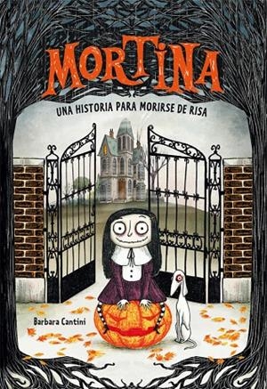 Mortina 1. Una historia para morirse de risa | 9788424662882 | Cantini, Barbara