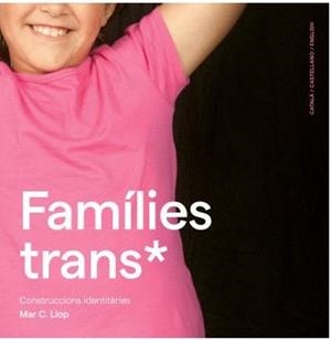Famílies Trans* | 9788409430024 | C. Llop, Mar