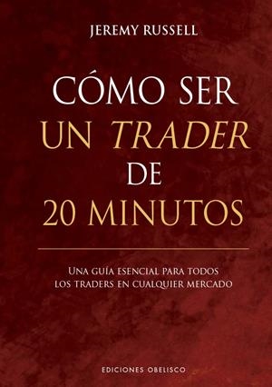 Cómo ser un trader de 20 minutos | 9788411722049 | Russell, Jeremy