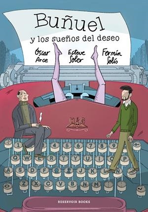 Buñuel y los sueños del deseo | 9788419940612 | Arce, Óscar / Soler, Esteve