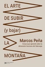 ARTE DE SUBIR (Y BAJAR) LA MONTAÑA, EL | 9789878013237 | PEÑA, MARCOS