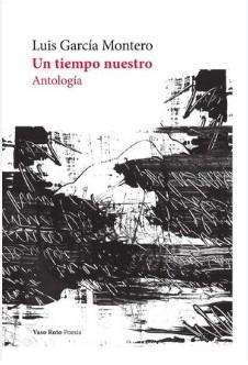UN TIEMPO NUESTRO | 9788419693761 | GARCÍA MONTERO, LUIS