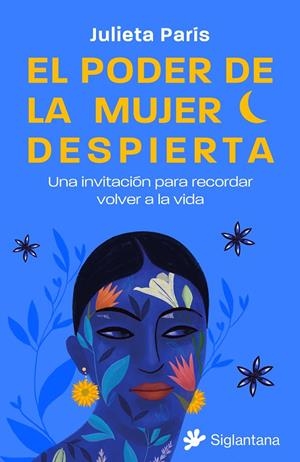 El poder de la mujer despierta | 9788410179158 | París, Julieta