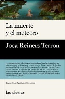 MUERTE Y EL METEORO, LA | 9788412894394 | Reiners Terron Joca