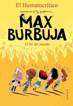 Max Burbuja 6 - El fin del mundo | 9788418054495 | El Hematocrítico