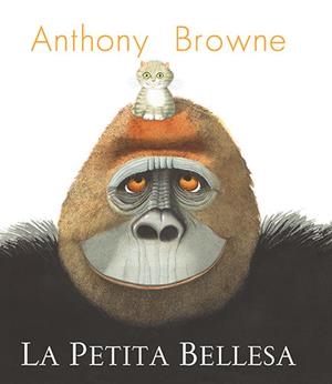 La Petita Bellesa | 9788418558955 | Browne, Anthony